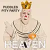 Puddles Pity Party - Heaven - Single